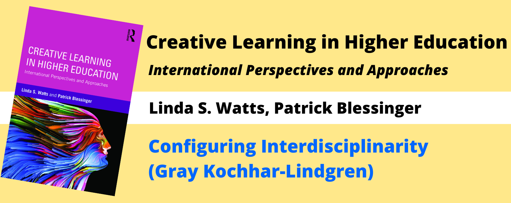 Creative Learning in Higher Ed – Configuring Interdisciplinarity (Gray ...